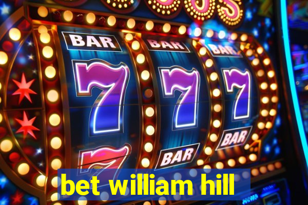 bet william hill